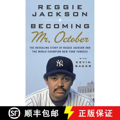 【3-4周达】Becoming Mr. October: Becoming Mr. October: The Revealing Story of Reggie Jackson and the ... [9780307476807]