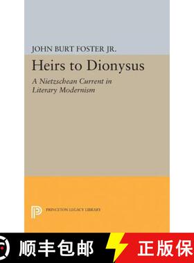 【3-4周达】Heirs to Dionysus – A Nietzschean Current in Literary Modernism [9780691629704]
