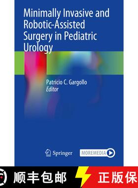 【3-4周达】Minimally Invasive and Robotic-Assisted Surgery in Pediatric Urology (1st ed. 2020) (1st e... [9783030572211]