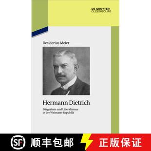 Republik Bürgertum Der Liberalismus Dietrich Und 9783110681543 预订 Weimarer Hermann