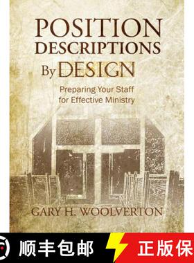 【3-4周达】Position Descriptions by Design: Preparing Your Staff for Effective Ministry [9781449747367]