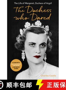 【3-4周达】Duchess Who Dared: The Life of Margaret, Duchess of Argyll (The extraordinary story behind... [9781800750791]