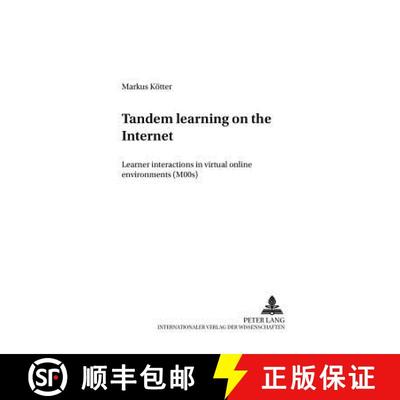 【3-4周达】Tandem learning on the Internet : Learner interactions in virtual online environments (MOOs) [9783631398258]