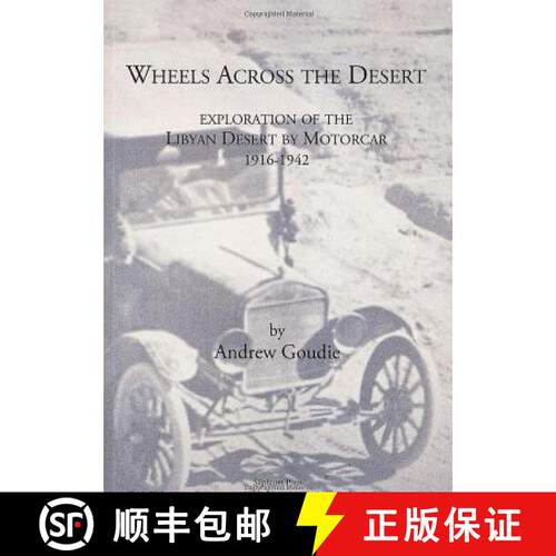 【3-4周达】Wheels Across the Desert: Exploration of the Libyan Desert by Motorcar 1916-1942 [9781900971072]