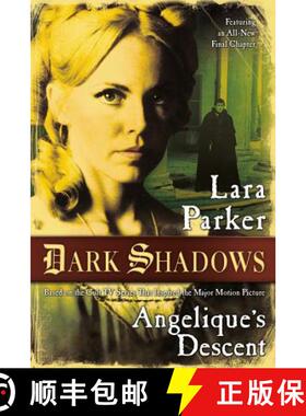 【3-4周达】Dark Shadows: Angelique's Descent: Angelique's Descent [9780765332608]