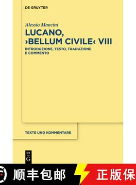 【3-4周达】Lucano, ＞Bellum Civile: Introduzione, Testo, Traduzione E Commento [9783110778618]