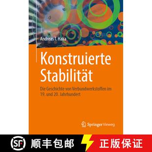 【3-4周达】Konstruierte Stabilität: Die Geschichte von Verbundwerkstoffen im 19. und 20. Jahrhundert... [9783658361242]