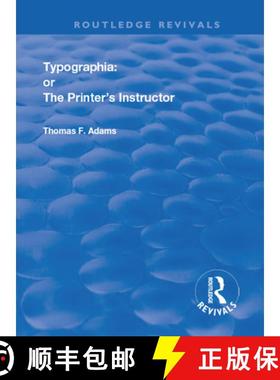 【3-4周达】Typographia: Or the Printer's Instructor: Or the Printer's Instructor [9780367152093]