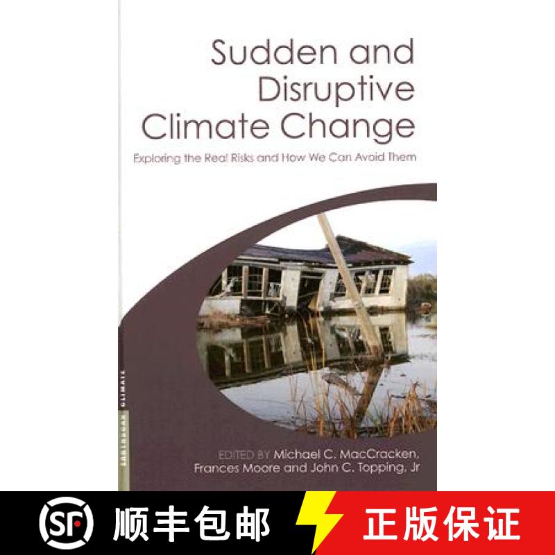 【3-4周达】Sudden and Disruptive Climate Change: Exploring the Real Risks and How We Can Avoid Them [9781844074778]