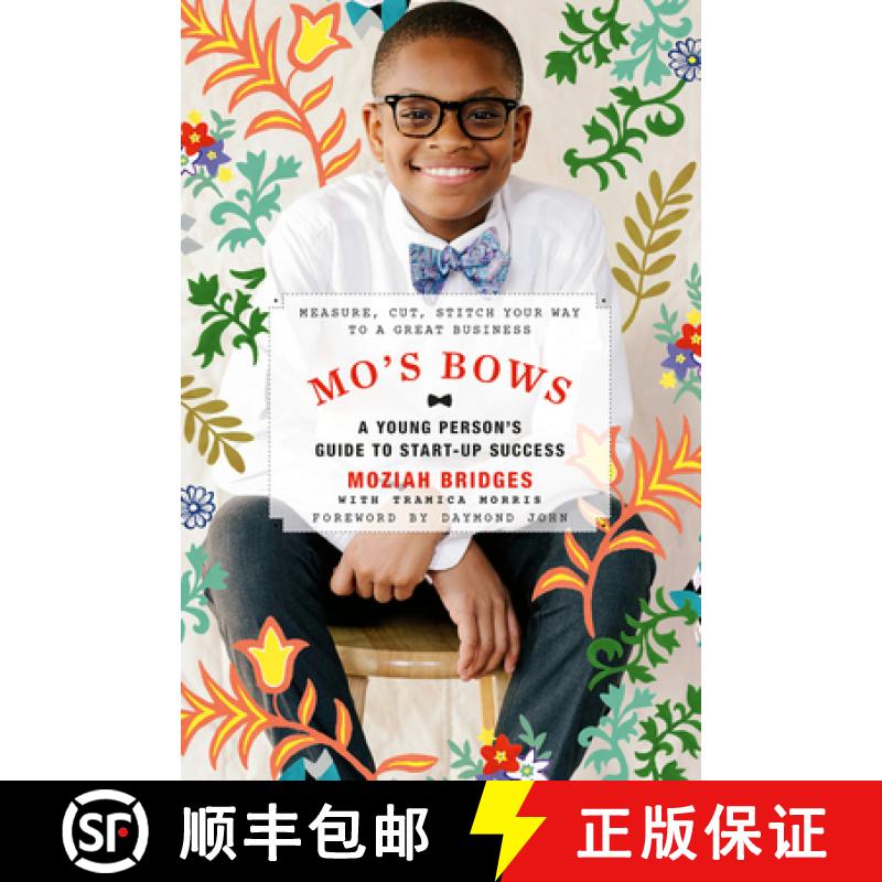 【3-4周达】Mo's Bows: A Young Person's Guide to Start-Up Success: Measure, Cut, Stitch Your Way to a ... [9780762492510]