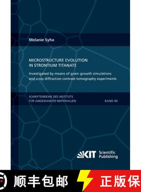 【3-4周达】Microstructure evolution in strontium titanate Investigated by means of grain growth simul... [9783731502425]