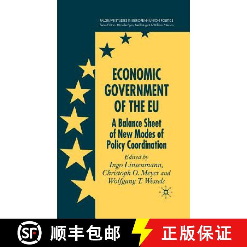 【3-4周达】Economic Government of the Eu: A Balance Sheet of New Modes of Policy Coordination [9781403935809]