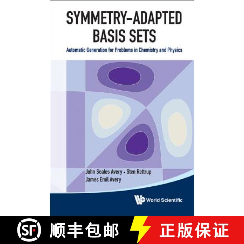 【3-4周达】Symmetry-Adapted Basis Sets: Automatic Generation for Problems in Chemistry and Physics [9789814350464]