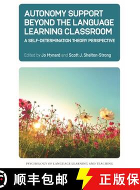 【3-4周达】Autonomy Support Beyond the Language Learning Classroom : A Self-Determination Theory Pers... [9781788929035]