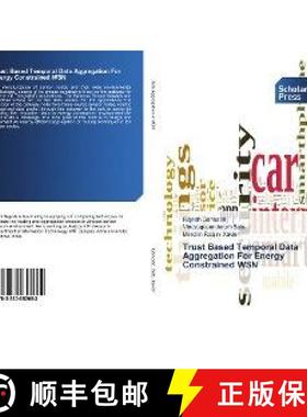 预订 Trust Based Temporal Data Aggregation For Energy Constrained WSN [9783330652682]