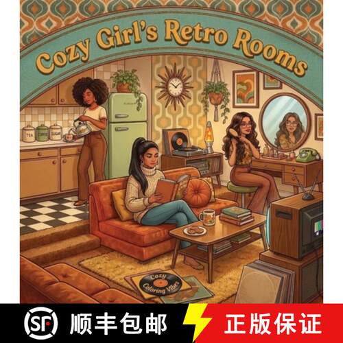 【3-4周达】Cozy Girl's Retro Rooms: Fun Bold Line Nostalgic Eras Adult Comfy & Cozy Coloring Book Tim... [9781965964637]