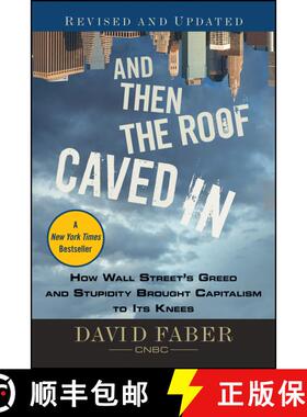 【3-4周达】And Then The Roof Caved In:  How Wall Street'S Greed And Stupidity Brought Capitalism To I... [9780470607381]