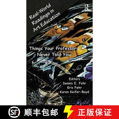 【3-4周达】精装 Real-World Readings in Art Education : Things Your Professor Never Told You [9780815334774]