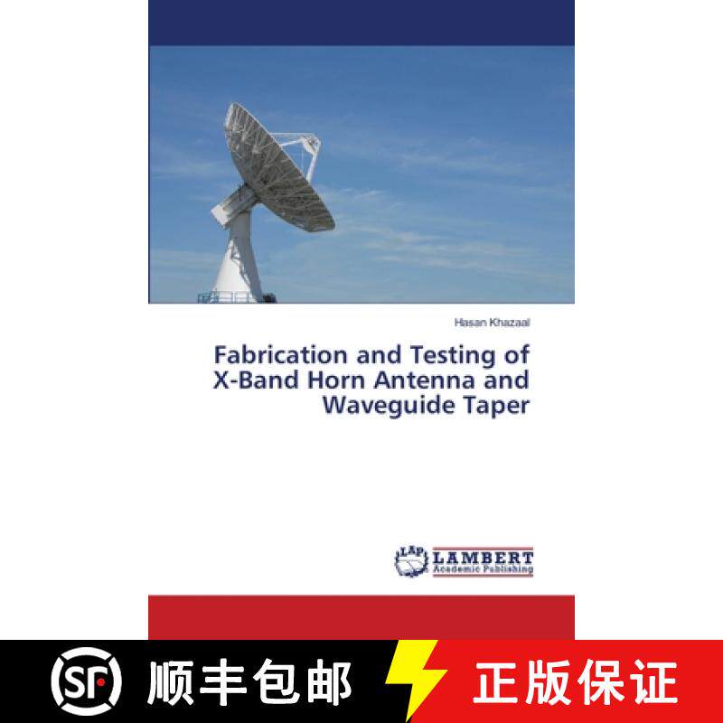 【3-4周达】Fabrication and Testing of X-Band Horn Antenna and Waveguide Taper [9786139822614]