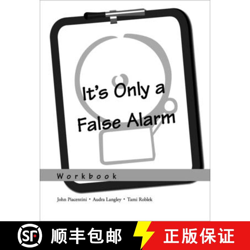 【3-4周达】It's Only a False Alarm: A Cognitive Behavioral Treatment Program Workbook [9780195310528]