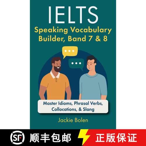 现货 IELTS Speaking Vocabulary Builder: Master Idioms, Phrasal Verbs, Collocations, & Slang [9798532750890]