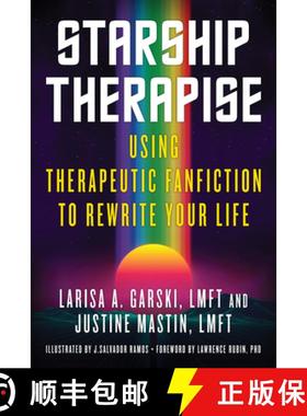 【3-4周达】Starship Therapise: Using Therapeutic Fanfiction to Rewrite Your Life [9781623175641]