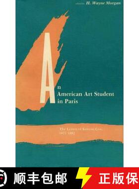 预订 An American Art Student in Paris: The Letters of Kenyon Cox, 1877-1882 [9780873383332]