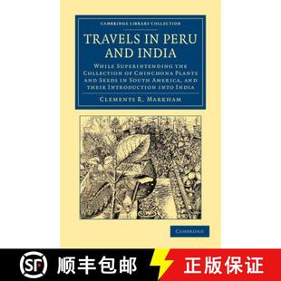 and Chinchona India Peru Travels Plants While See... the Collection 4周达 9781108046718 Superintending