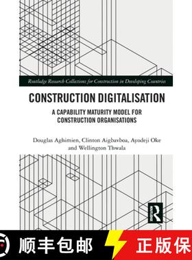 【3-4周达】Construction Digitalisation: A Capability Maturity Model for Construction Organisations [9780367759308]
