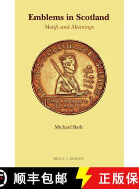 预订 Emblems in Scotland: Motifs and Meanings [9789004364059]
