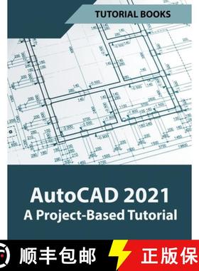 【3-4周达】AutoCAD 2021 A Project Based Tutorial [9781393444268]