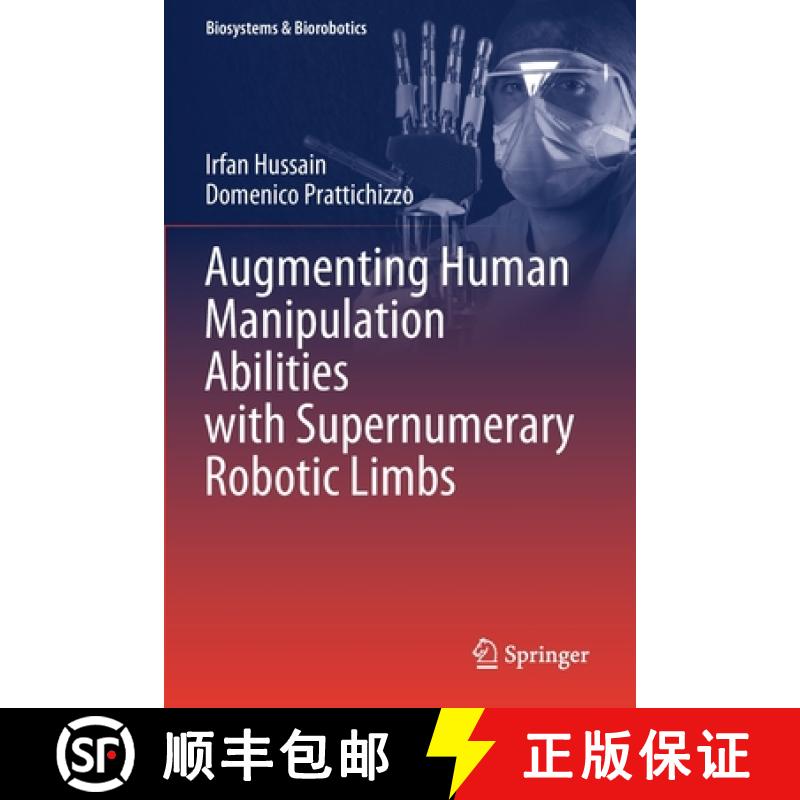 【3-4周达】Augmenting Human Manipulation Abilities with Supernumerary Robotic Limbs [9783030520045]