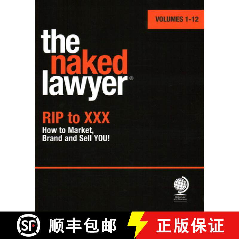 【3-4周达】The Naked Lawyer : Rip to XXX How to Market, Brand and Sell You [9781907787300]