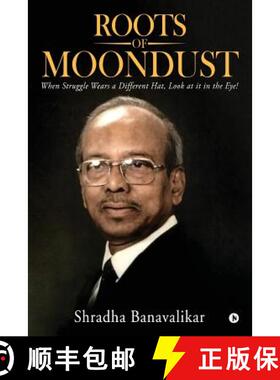 【3-4周达】Roots of Moondust: When Struggle Wears a Different Hat, Look at it in the Eye! [9781948321280]