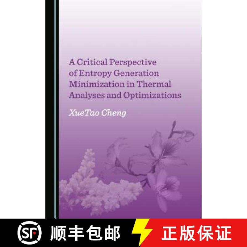 预订 A Critical Perspective of Entropy Generation Minimization in Thermal Analyses and Optimizations [9781527518179]