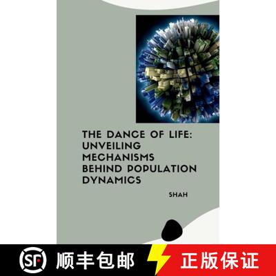 【3-4周达】The Dance of Life: Unveiling Mechanisms Behind Population Dynamics [9783384255983]