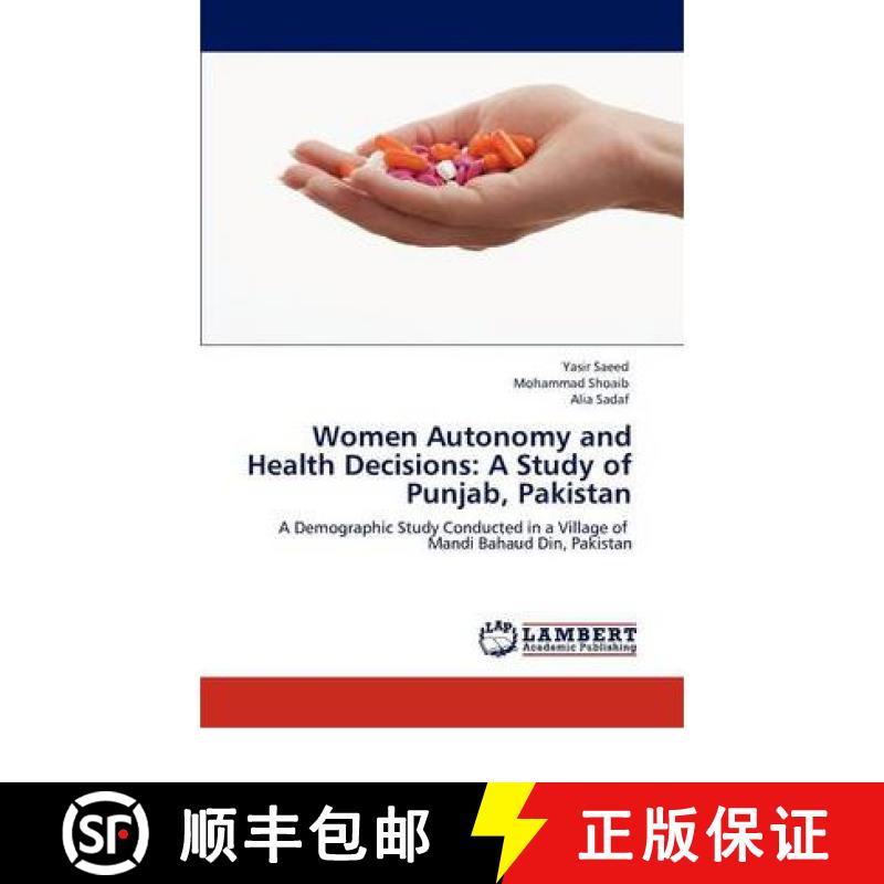 预订 Women Autonomy and Health Decisions: A Study of Punjab, Pakistan [9783847371496]
