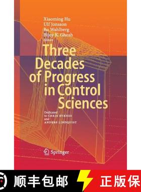 【3-4周达】Three Decades of Progress in Control Sciences : Dedicated to Chris Byrnes and Anders Lindq... [9783642426568]