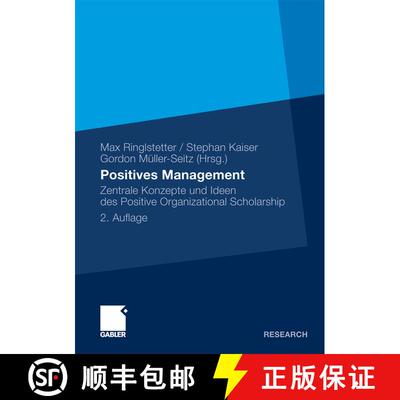 【3-4周达】Positives Management : Zentrale Konzepte und Ideen des Positive Organizational Scholarship... [9783834925756]