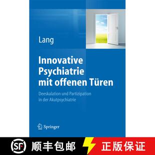 【3-4周达】Innovative Psychiatrie mit offenen Türen : Deeskalation und Partizipation in der Akutpsyc... [9783642320293]