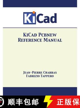 【3-4周达】KiCad Pcbnew Reference Manual [9781680921267]