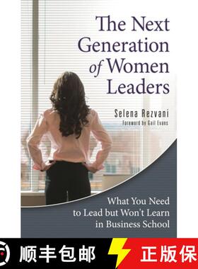 【3-4周达】The Next Generation of Women Leaders: What You Need to Lead but Won't Learn in Business Sc... [9780313376665]