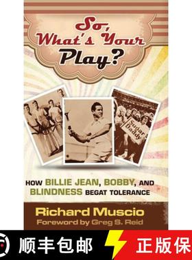 【3-4周达】So, What's Your Play?: How Billie Jean, Bobby, And Blindness Begat Tolerance [9798886403206]