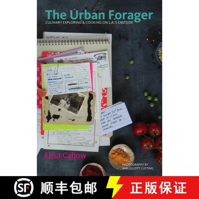 【3-4周达】The Urban Forager : Culinary Exploring & Cooking on L.A.'s Eastside [9781945551420]