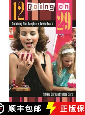 【3-4周达】精装 12 Going on 29: Surviving Your Daughter's Tween Years [9780275994167]