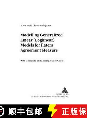 预订 Modelling Generalized Linear (Loglinear) Models for Raters Agreement Measure : With Complete and... [9783631543689]