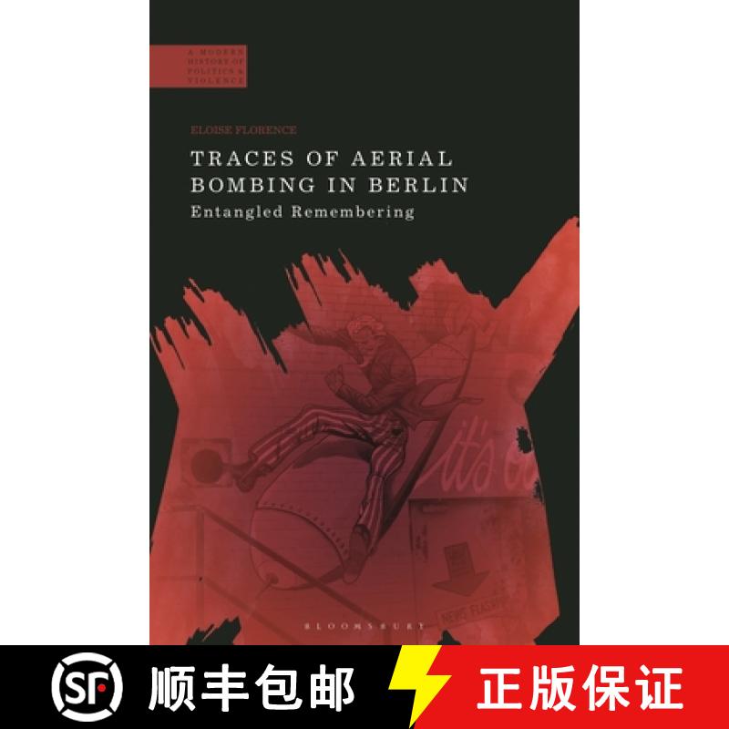 【3-4周达】Traces of Aerial Bombing in Berlin: Entangled Remembering [9781350269033]