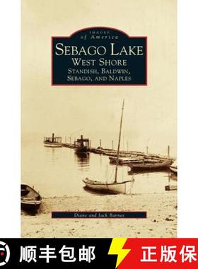 【3-4周达】Sebago Lake: West Shore: Standish, Baldwin, Sebago, and Naples [9781531600983]