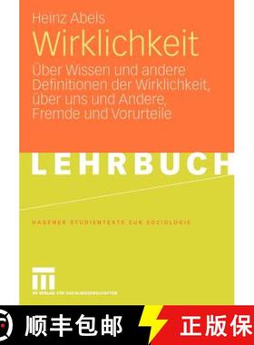 【3-4周达】Wirklichkeit: UEber Wissen Und Andere Definitionen Der Wirklichkeit, UEber Uns Und Andere,... [9783531167732]