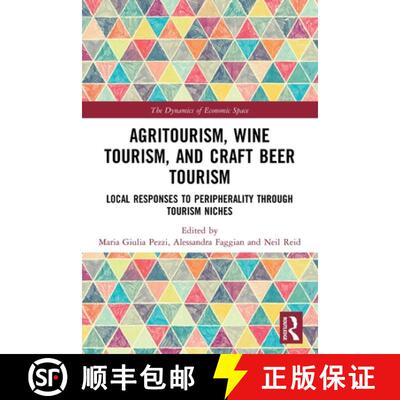 【3-4周达】Agritourism, Wine Tourism, and Craft Beer Tourism: Local Responses to Peripherality Throug... [9780367502539]